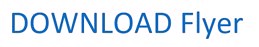 press to download file DOWNLOAD_Flyer.jpg